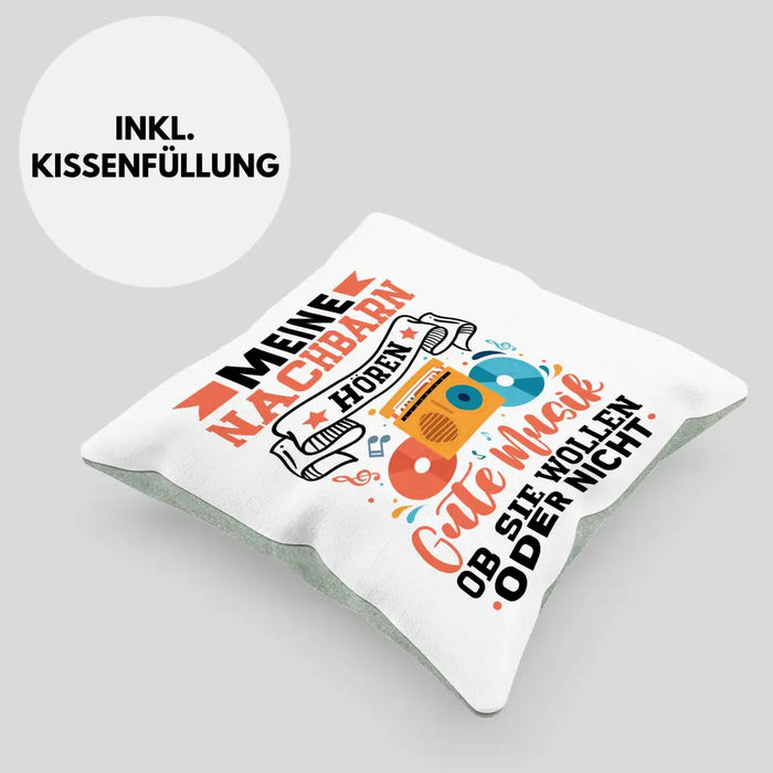 Trendation - Meine Nachbarn Hören Gute Musik Ob Sie Wollen Oder Nicht Kissen Geschenk Lustiger Spruch Dekokissen mit Füllung 40x40 Rosa Trendation
