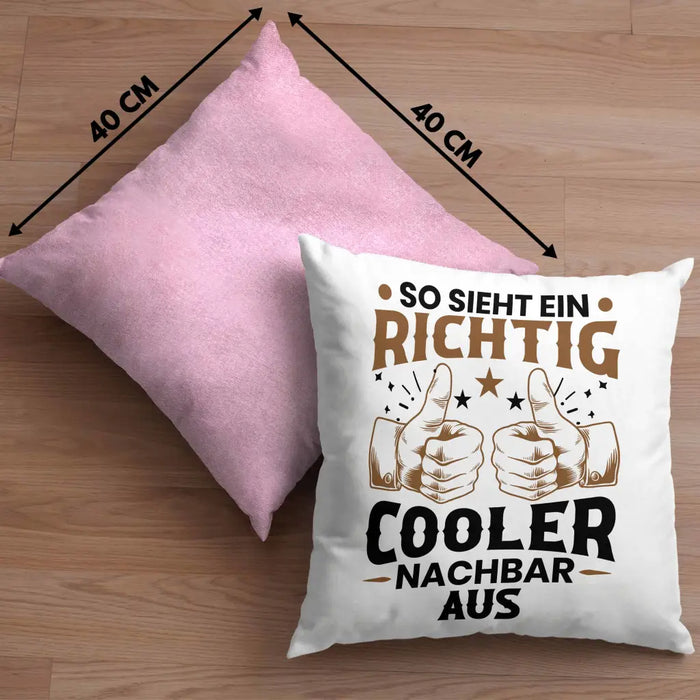 Trendation - So Sieht Ein Richtig Cooler Nachbar Aus Kissen Geschenk Bester Nachbar Geschenkidee Nachbarn Dekokissen mit Füllung 40x40 Rosa Trendation