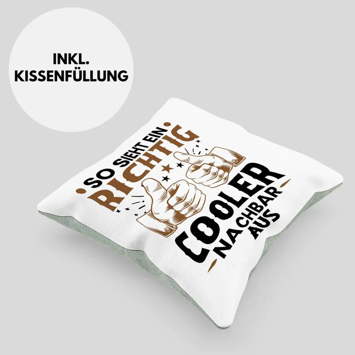 Trendation - So Sieht Ein Richtig Cooler Nachbar Aus Kissen Geschenk Bester Nachbar Geschenkidee Nachbarn Dekokissen mit Füllung 40x40 Rosa Trendation