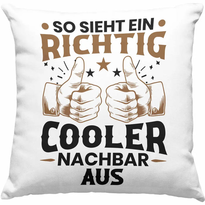 Trendation - So Sieht Ein Richtig Cooler Nachbar Aus Kissen Geschenk Bester Nachbar Geschenkidee Nachbarn Dekokissen mit Füllung 40x40 Rosa Trendation