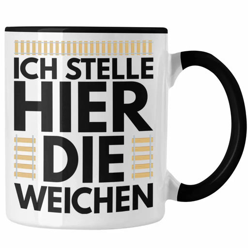 Trendation - Ich Stelle Hier Die Weichen Lokführer Tasse Geschenk Eisenbahner Spruch Lokomotive Geschenkidee Eisenbahn Trendation