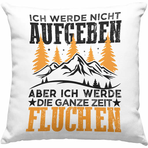 Trendation - Wandern Kissen Geschenk Wanderer Ich Werde Nicht Aufgeben Geschenkidee Berge Alpen Geschenke Dekokissen mit Füllung 40x40 Rosa Trendation