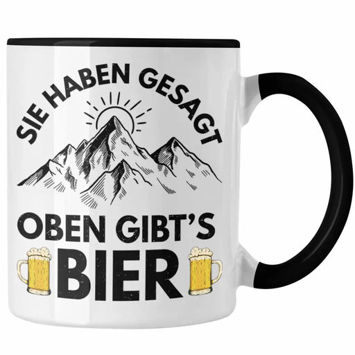 Trendation - Wandern Tasse Geschenk Sie Haben Gesagt Oben Gibts Bier Geschenk Berge Wanderer Geschenkidee Trendation