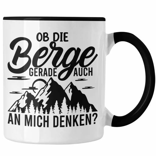 Trendation - Wandern Tasse Geschenk Wanderer Ob Die Berge Auch An Mich Denken Geschenkidee Berge Alpen Geschenke Trendation