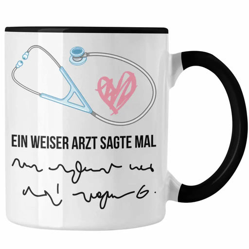 Trendation - Ein Weiser Arzt Sagt Mal Lustige Geschenkidee Mediziner Tasse Geschenk Medizinstudenten Krankenschwestern Trendation