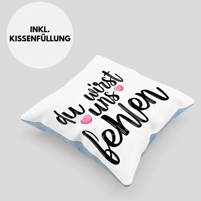 Trendation - Du Wirst Uns Fehlen Kissen Geschenk zum Abschied Kollegin Kollege Abschiedsgeschenk Jobwechsel Neuer Job Dekokissen mit Füllung 40x40 Rosa Trendation