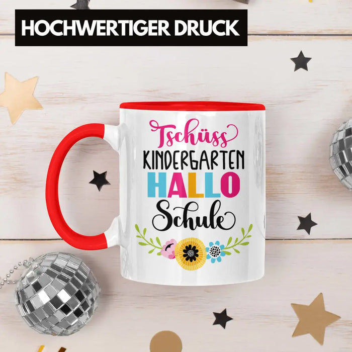 Tschüss Kindergarten Hallo Schule Mädchen 2022 Geschenk Tasse Schulstart 1. Schultag Schuleinführung Schulanfang Geschenkidee 2022 Schulkind Ich Glitzer Jetzt In Der Schule Rot Trendation