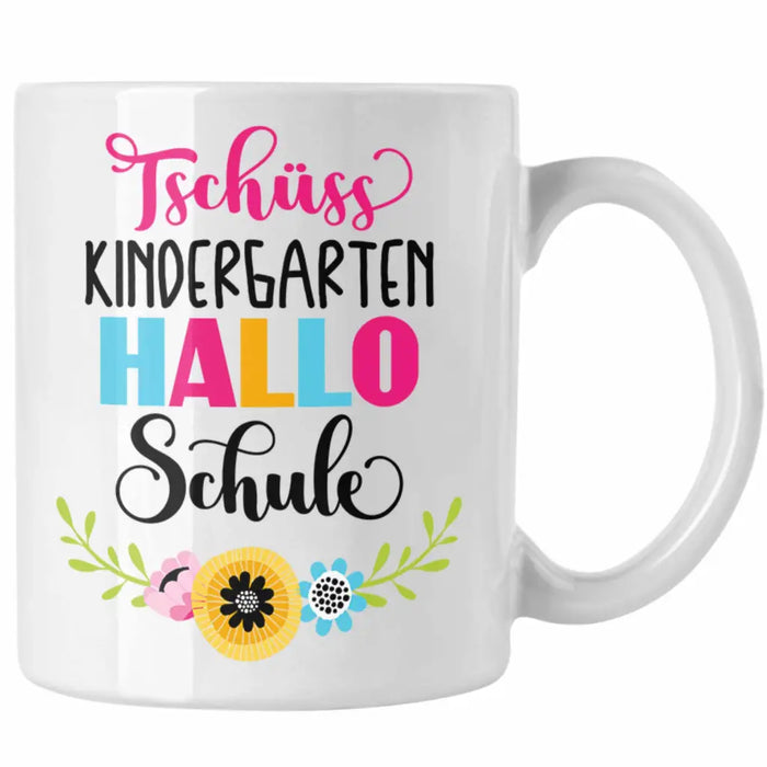 Tschüss Kindergarten Hallo Schule Mädchen 2022 Geschenk Tasse Schulstart 1. Schultag Schuleinführung Schulanfang Geschenkidee 2022 Schulkind Ich Glitzer Jetzt In Der Schule Weiß Trendation