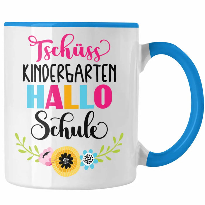 Tschüss Kindergarten Hallo Schule Mädchen 2022 Geschenk Tasse Schulstart 1. Schultag Schuleinführung Schulanfang Geschenkidee 2022 Schulkind Ich Glitzer Jetzt In Der Schule Blau Trendation