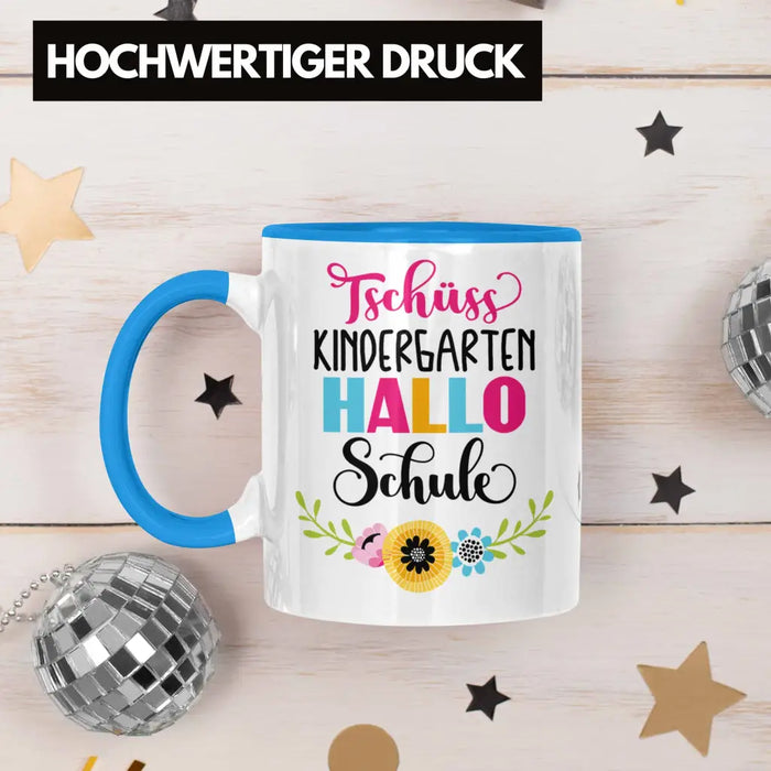 Tschüss Kindergarten Hallo Schule Mädchen 2022 Geschenk Tasse Schulstart 1. Schultag Schuleinführung Schulanfang Geschenkidee 2022 Schulkind Ich Glitzer Jetzt In Der Schule Blau Trendation