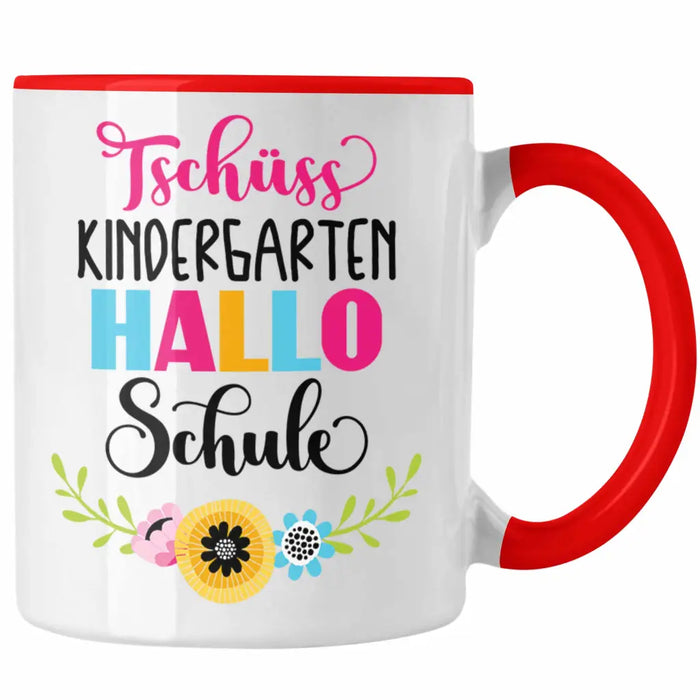 Tschüss Kindergarten Hallo Schule Mädchen 2022 Geschenk Tasse Schulstart 1. Schultag Schuleinführung Schulanfang Geschenkidee 2022 Schulkind Ich Glitzer Jetzt In Der Schule Rot Trendation