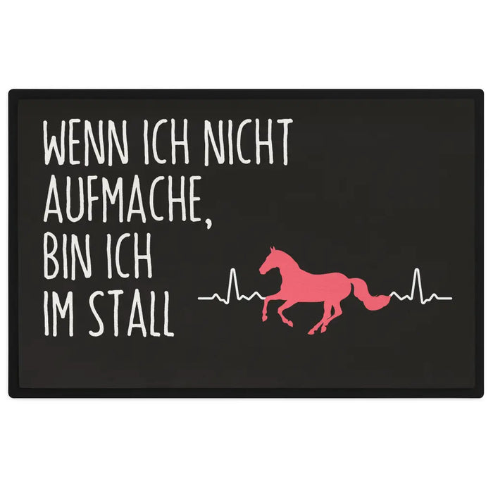Wenn Ich Nicht Aufmache Bin Ich Im Stall Fußmatte Reiterin Geschenk Pferde Reiten Fussmatte 60x40 cm Schwarz-3 Trendation