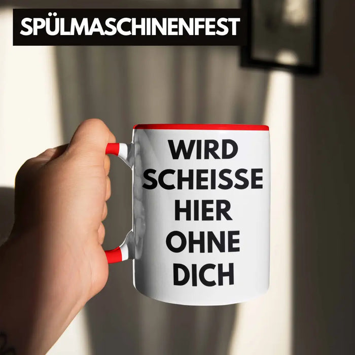 Wird Sch Hier Ohne Dich Jobwechsel Tasse Geschenk Kollege Kollegin Lustig Abschiedsgeschenk Sprüche Abschied Neuer Job Lustig Rot Trendation