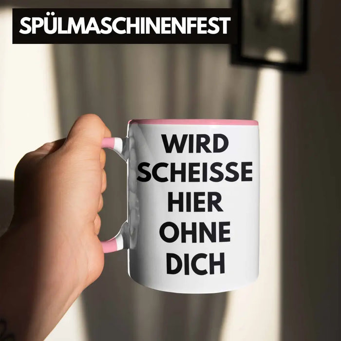 Wird Sch Hier Ohne Dich Jobwechsel Tasse Geschenk Kollege Kollegin Lustig Abschiedsgeschenk Sprüche Abschied Neuer Job Lustig Rosa Trendation