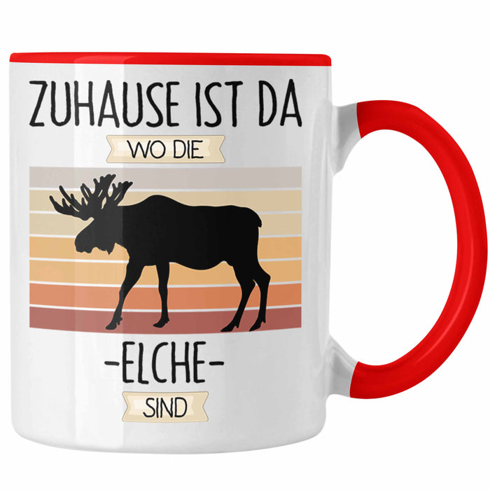 Elche Tasse Geschenk Geschenkidee Lustiger Spruch Zuhause Ist Da Wo Die Elche Sind Kanada Schweden Rot Trendation
