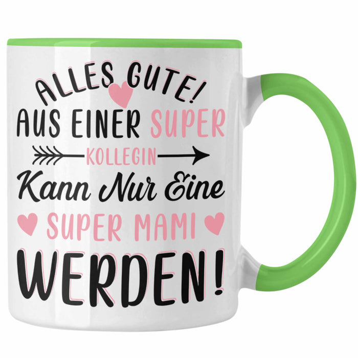 Mutterschutz Abschied Tasse Geschenk Kollegin Abschiedsgeschenk Werdende Mutter Mama Super Mami Grün Trendation