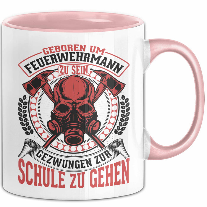 Feuerwehr Tasse Geschenk Für Jungs Geschenkidee Hydrant Geboren Um Feuerwehrmann Zu Sein Gezwungen Zur Schule Zu Gehen Rosa Trendation
