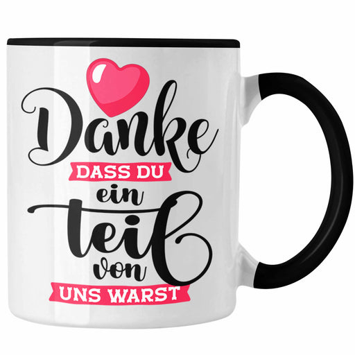 Jobwechsel Abschiedsgeschenk Tasse Kollegin Kollege Danke Dass Du Ein Teil Von Uns Warst Abschied Arbeitskollegin Trendation