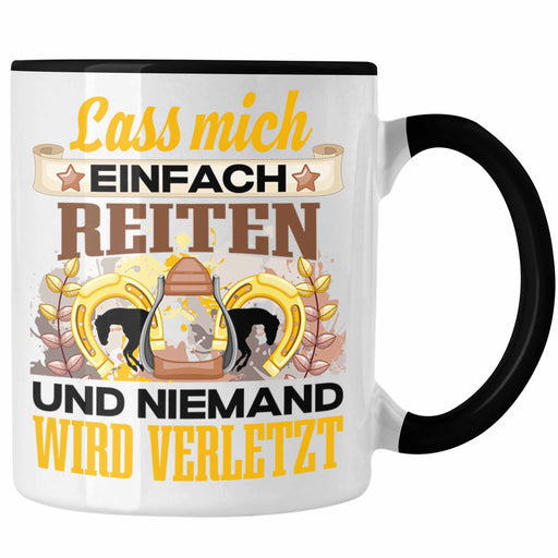 Pferde Tasse Geschenk Spruch Reiterin Geschenkidee Lass Mich Einfach Reiten Lustig Trendation