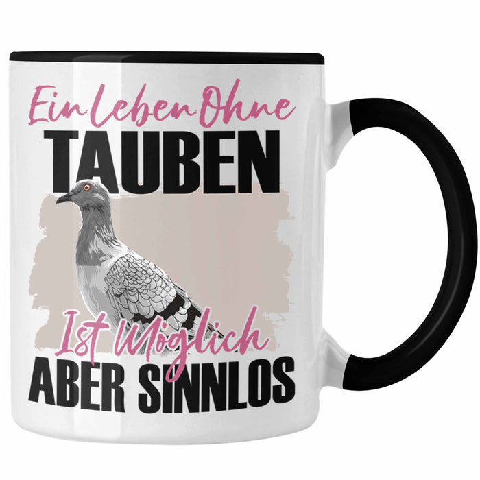 Eule Tasse Geschenk Spruch Tauben Liebhaber Geschenkidee Ein Leben Ohne Tauben Trendation