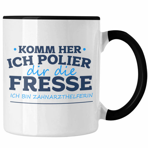 Lustige Zahnarzthelferin Tasse Geschenk für Zahnärzte Zahnarzthelferinnen Trendation