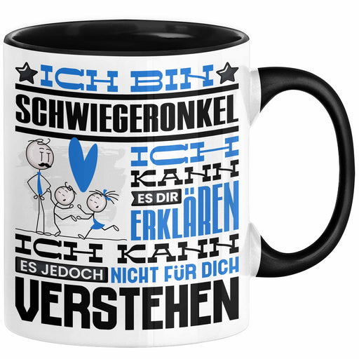 Schwiegeronkel Geschenk Kaffee-Tasse Geschenkidee für Schwiegeronkel Ich Bin Schwiegeronkel Ich Kann Es Dir Erklären Jedoch Nicht Für Dich Verstehen Spruch Lustig Trendation