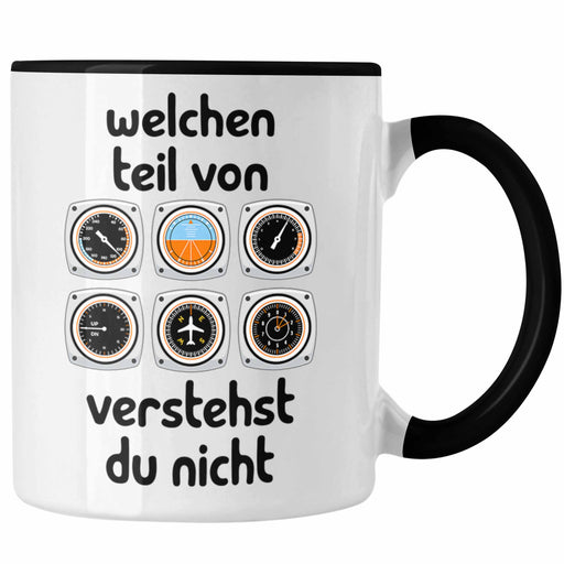 Pilot Tasse Geschenk Lustiger Spruch Welchen Teil Von Verstehst Du Nicht Piloten Edition Becher Kaffeetasse Trendation
