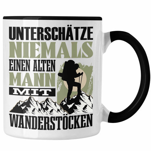 Wander Tasse Geschenk für Wanderer Lustiger Spruch Unterschätze Niemals Alten Mann mit Wanderstöcken Trendation