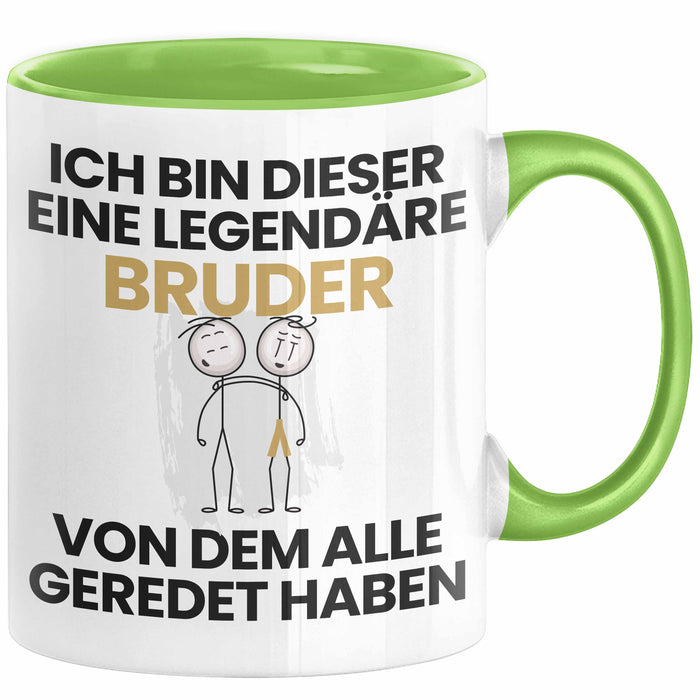 Bruder Geschenk Tasse Lustige Geschenkidee Geburtstag für Bruder Ich Bin Dieser Legendäre Bruder Von Dem Alle Geredet Haben Kaffee-Becher Grün Trendation