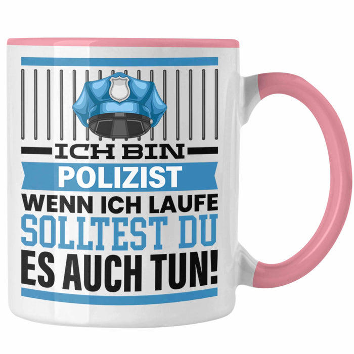 Polizist Tasse Geschenk Spruch Männer Polizei Geschenkidee Wenn Ich Renne Solltest Du Es Auch Rosa Trendation