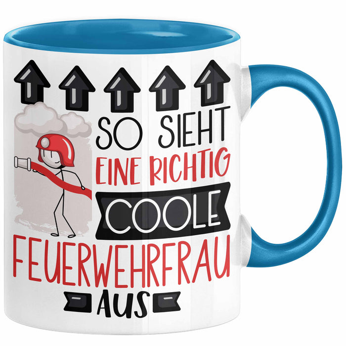 Feuerwehrfrau Geschenk Tasse Geschenkidee für Feuerwehrfrau Geburtstag Weihnachten Spruch So Sieht Eine Richtig Coole Feuerwehrfrau Aus Kaffee-Becher Blau Trendation