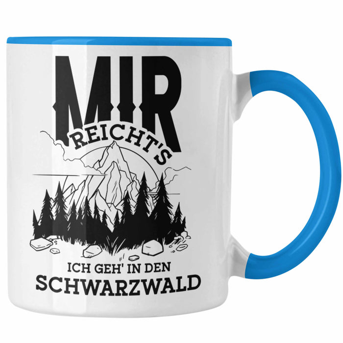 Schwarzwald Wanderer Tasse mit lustigem Spruch - Geschenk für Naturfreunde und Wanderliebhaber Blau Trendation