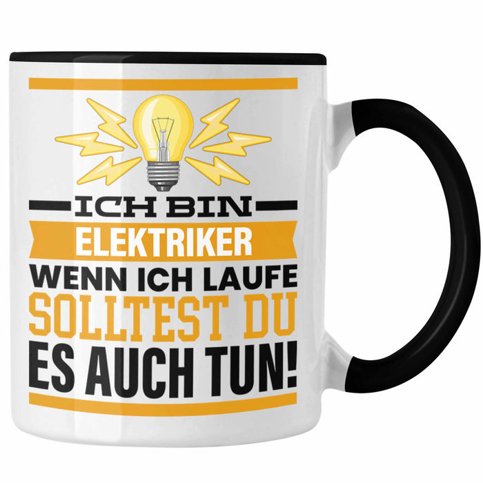 Elektriker Tasse Geschenk Spruch Männer Geschenkidee Wenn Ich Renne Solltest Du Es Auch Trendation