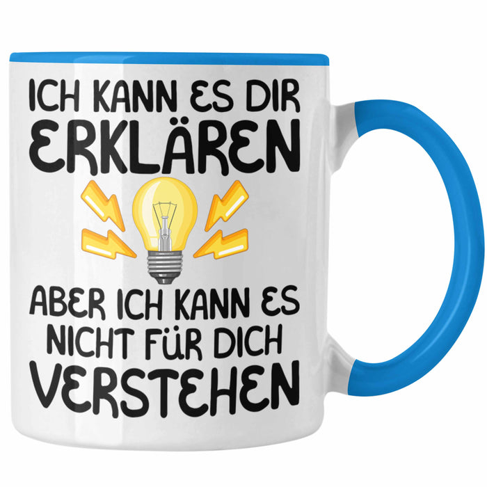 Elektriker Lehrer Geschenk Tasse Lustiger Spruch Geschenkidee für Elektrik Studenten Kaffeetasse Becher Blau Trendation
