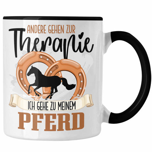 Pferde Tasse Geschenk für Reiterin Lustiger Spruch Anderen Gehen Zur Therapie Trendation