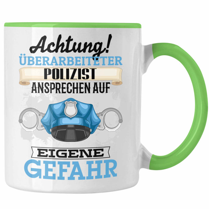 Polizist Tasse Geschenk Lustiger Spruch Geschenkidee Kaffeebecher für Polizei Einsatz Grün Trendation