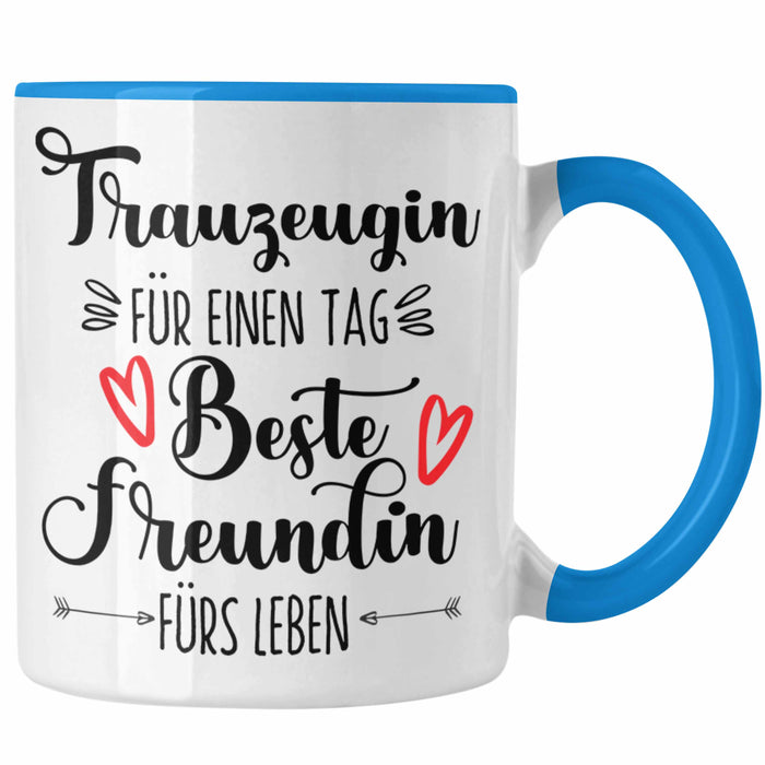 Trauzeugin Tasse Geschenk Beste Freundin Überraschung Beste Trauzeugin Spruch Geschenkidee Blau Trendation