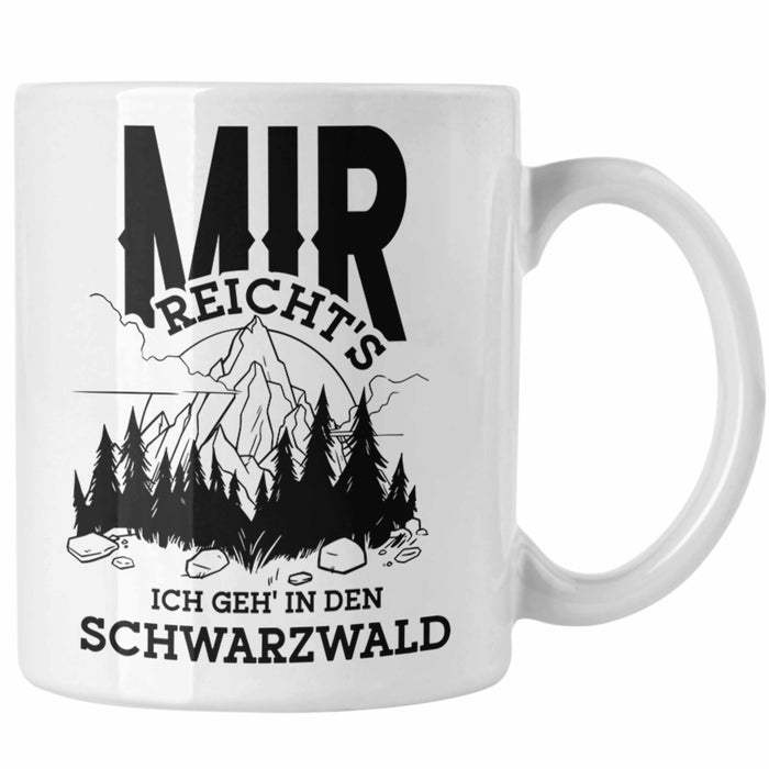 Schwarzwald Wanderer Tasse mit lustigem Spruch - Geschenk für Naturfreunde und Wanderliebhaber Weiß Trendation