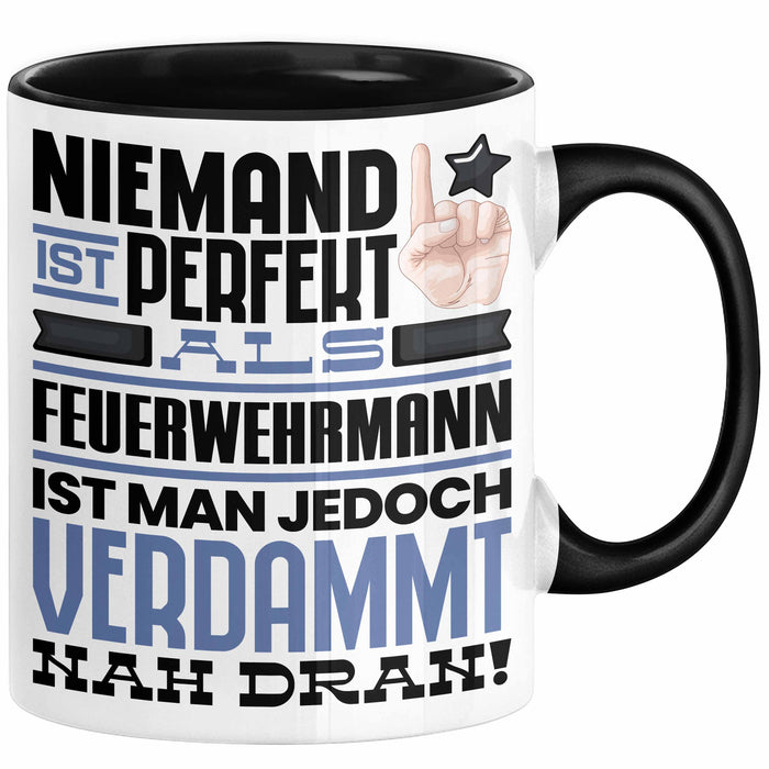 Feuerwehrmann Geschenk Tasse Lustige Geschenkidee für Feuerwehrmann Geburtstag Kaffee-Becher Niemand Ist Perfekt Aber Als Feuerwehrmann Ist Man Nah Dran Trendation
