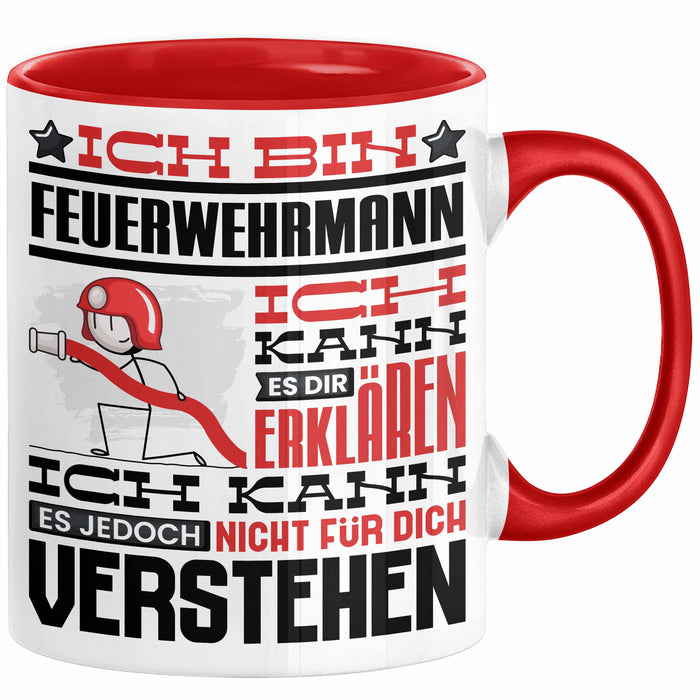 Feuerwehrmann Geschenk Tasse Geschenkidee für Feuerwehrmann Geburtstag Lustiger Spruch Ich Bin Feuerwehrmann Ich Kann Es Dir Erklären Aber Nicht Für Dich Verstehen Rot Trendation