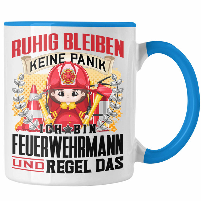 Feuerwehrmann Tasse Geschenk Lustiger Spruch Männer Ruhig Bleiben Feuerwehrmann Geschenkidee Blau Trendation