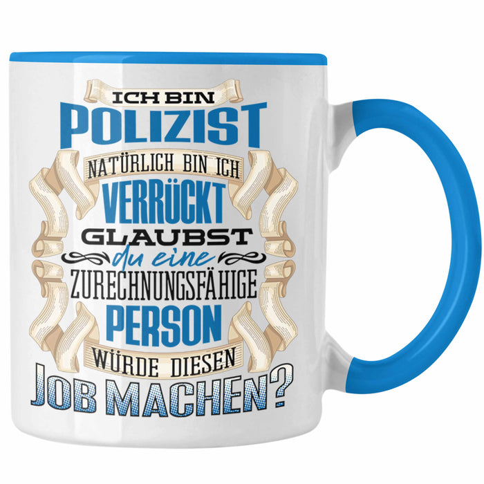 Ich Bin Polizist Tasse Geschenk Geburtstag Lustiger Spruch Polizei Ausbildung Geschenkidee Blau Trendation