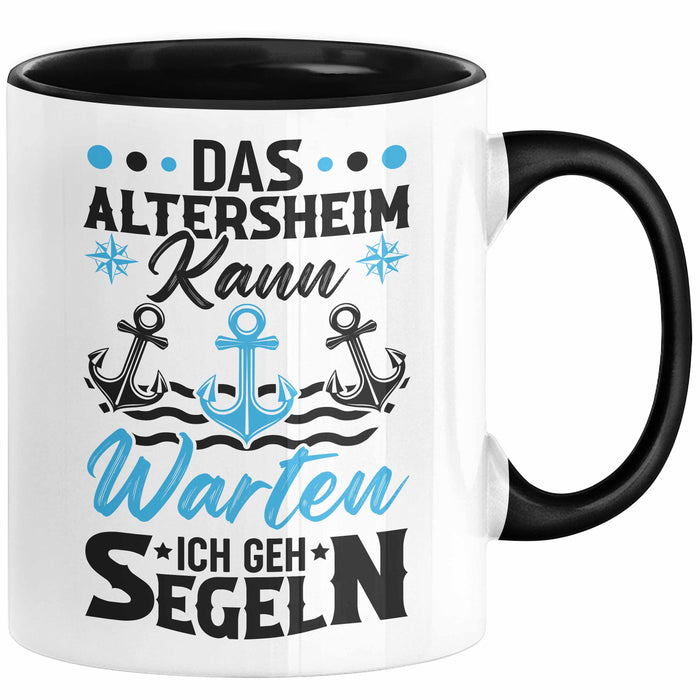 Segeln Geschenk Männer Tasse Geschenkidee Spruch Opa Das Alterheim Kann Warten Ich Geh Segeln Renteneintritt Segler Kapitän Trendation