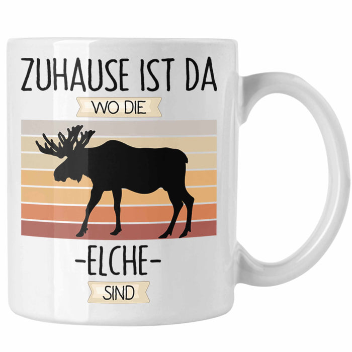 Elche Tasse Geschenk Geschenkidee Lustiger Spruch Zuhause Ist Da Wo Die Elche Sind Kanada Schweden Weiß Trendation