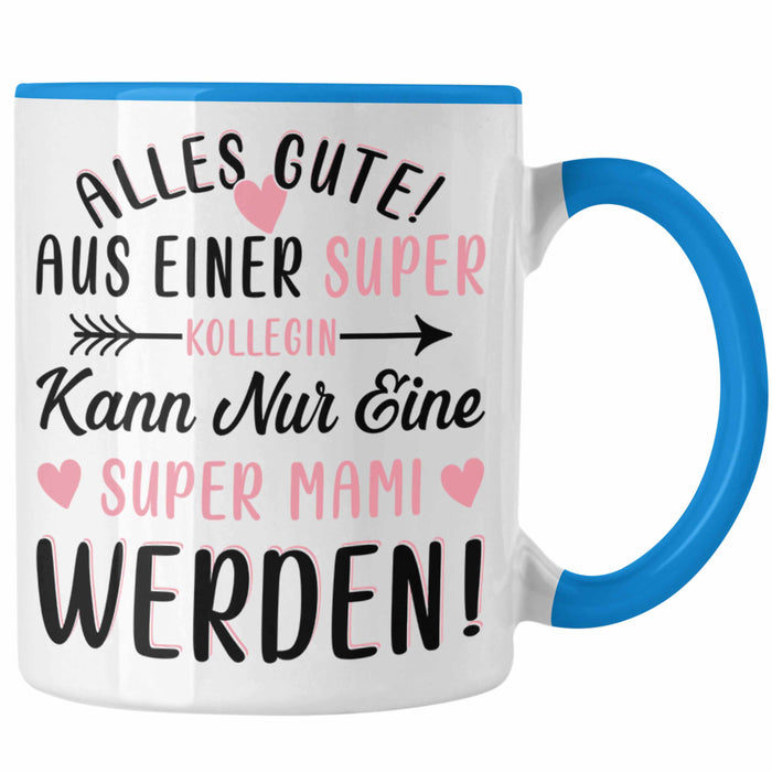 Mutterschutz Abschied Tasse Geschenk Kollegin Abschiedsgeschenk Werdende Mutter Mama Super Mami Blau Trendation