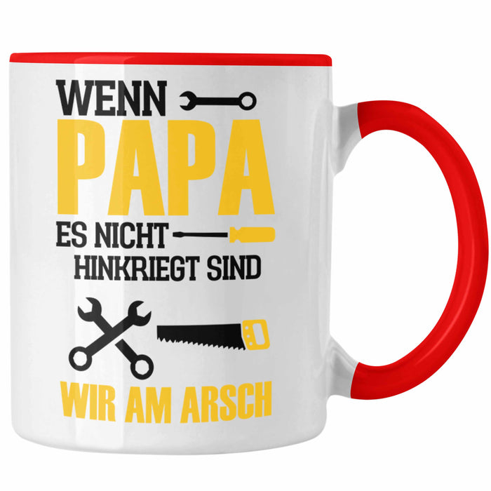 Tasse für den besten Papa zum Vatertag Wenn Papa Es Nicht Hinkriegt Geschenkidee Vater Rot Trendation