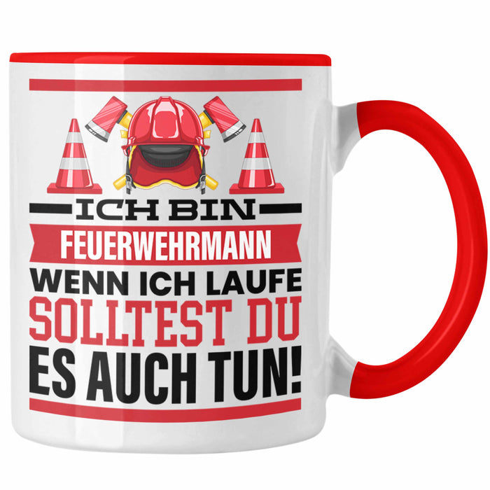 Feuerwehrmann Tasse Geschenk Feuerwehr Spruch Männer Geschenkidee Wenn Ich Renne Solltest Du Es Auch Rot Trendation