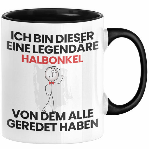 Halbonkel Geschenk Tasse Lustige Geschenkidee Geburtstag für Halbonkel Ich Bin Dieser Legendäre Halbonkel Von Dem Alle Geredet Haben Kaffee-Becher Trendation