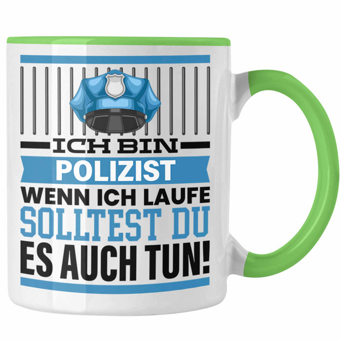 Polizist Tasse Geschenk Spruch Männer Polizei Geschenkidee Wenn Ich Renne Solltest Du Es Auch Grün Trendation