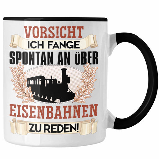 Eisenbahner Tasse Geschenk für Modelleisenbahn-Fans Geschenkidee Ich Fange Spotan An Über Eisenbahnen Zu Reden Trendation